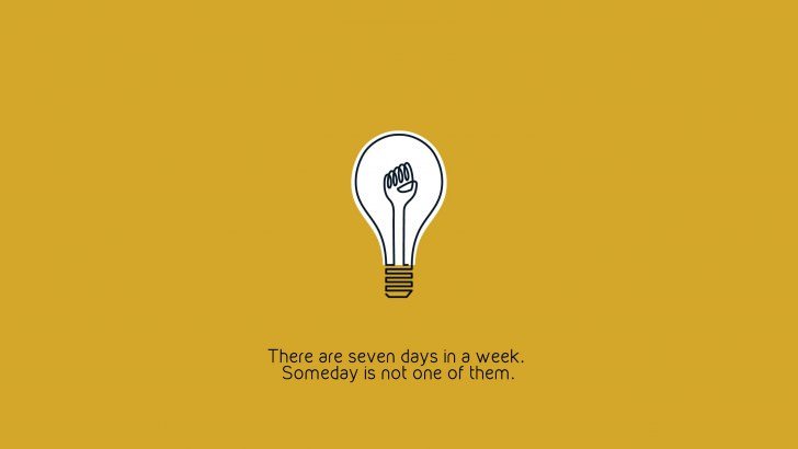 There are only 7 days in the week Wallpaper