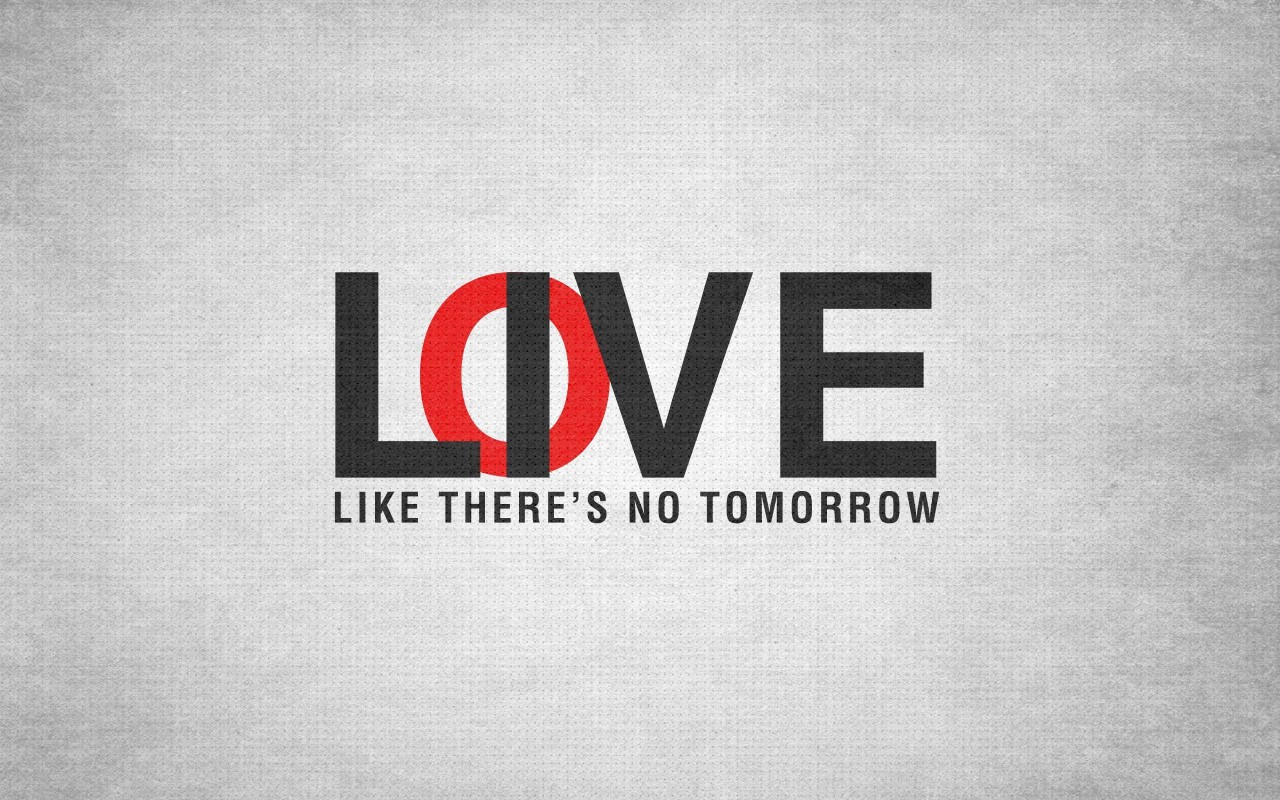 Live Like There's No Tomorrow Wallpaper for Desktop 1280x800