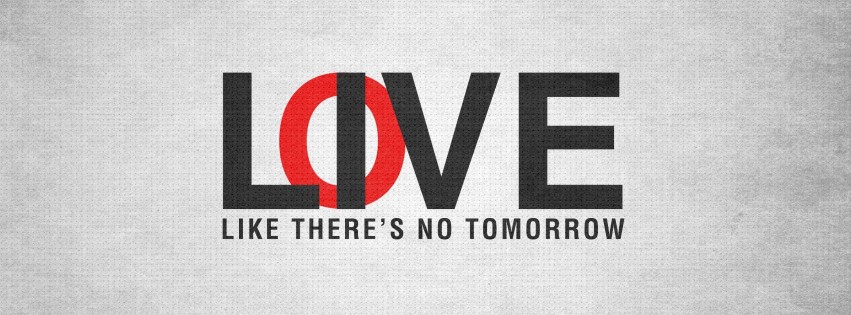 Live Like There's No Tomorrow Wallpaper for Social Media Facebook Cover