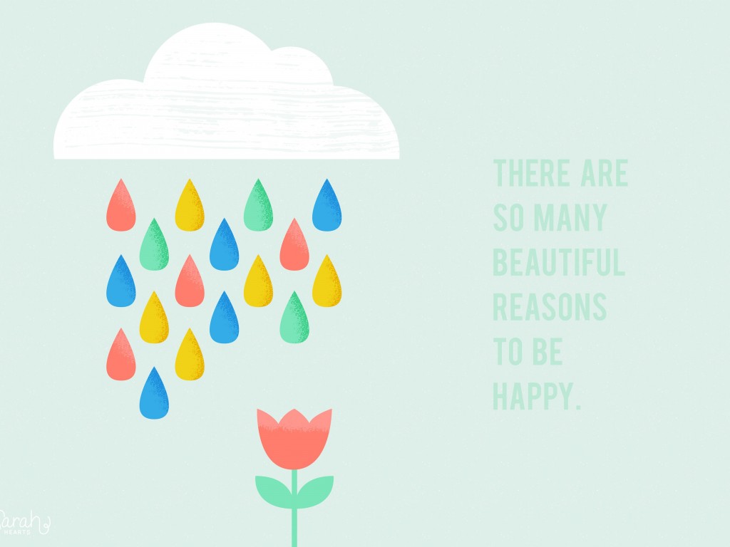 There are so many reasons to be happy Wallpaper for Desktop 1024x768